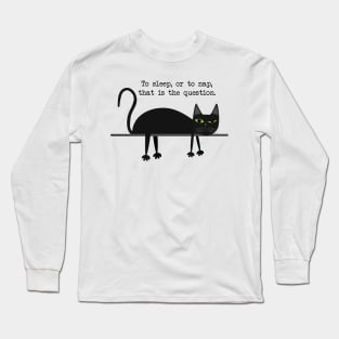 Black cat Hamlets dilemma Long Sleeve T-Shirt